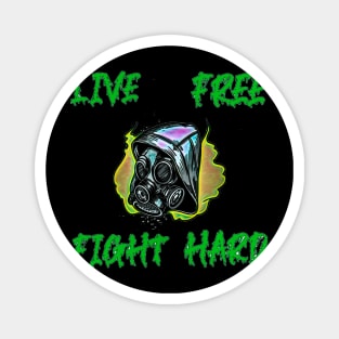 Live Free Fight Hard gas mask Magnet